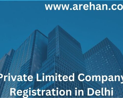 Private Limited Company Registration in Delhi